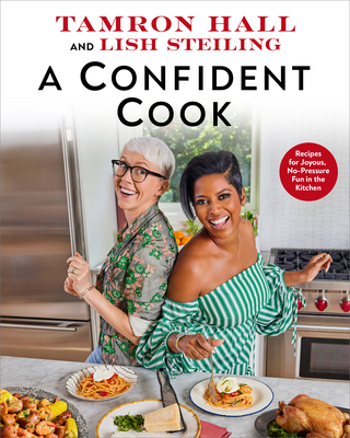 A Confident Cook: Recipes for Joyous, No-Pressu... 1368104045 Book Cover