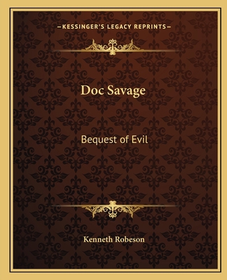 Doc Savage: Bequest of Evil 1163170925 Book Cover