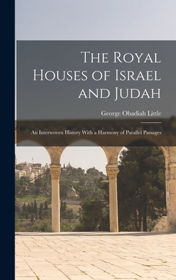 The Royal Houses of Israel and Judah: An Interw... 1018351655 Book Cover