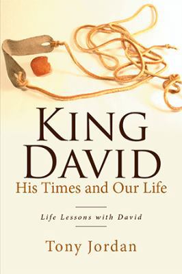 King David His Times and Our Life: Life Lessons... 1524594466 Book Cover