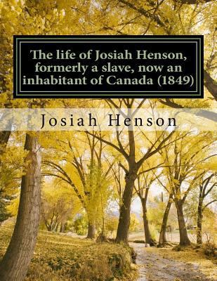 The life of Josiah Henson, formerly a slave, no... 1497320704 Book Cover