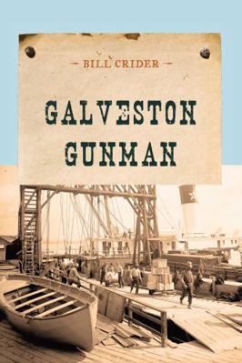 Galveston Gunman 1590772210 Book Cover
