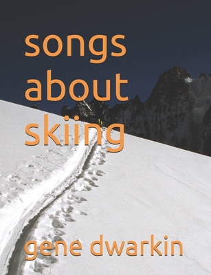 songs about skiing B0F1FWT2VV Book Cover