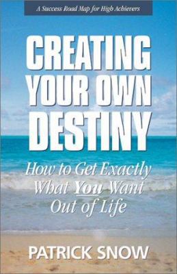 Creating Your Own Destiny 7th Edition 1890427977 Book Cover