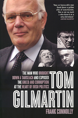 Tom Gilmartin: The Man Who Brought Down a Taois... B00JBEWAGI Book Cover