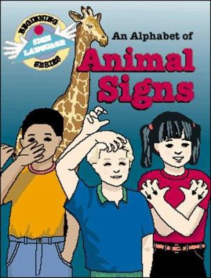 Alphabet of Animal Signs (Beginning Sign Langua... 0931993652 Book Cover