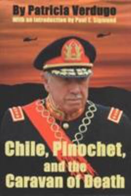 Chile, Pinochet, and the Caravan of Death 1574540858 Book Cover