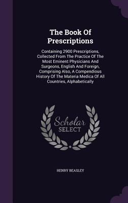 The Book Of Prescriptions: Containing 2900 Pres... 1346639574 Book Cover