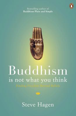 Buddhism is Not What You Think: Finding Freedom... 0718193067 Book Cover