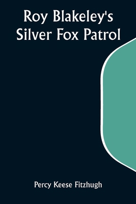 Roy Blakeley's Silver Fox Patrol 9357934162 Book Cover