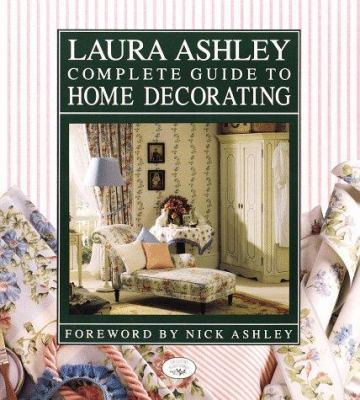 Laura Ashley Complete Guide to Home Decorating B000IOUBNY Book Cover