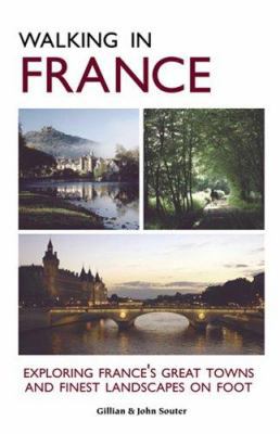 Walking in France: Exploring France's Great Tow... 1566566193 Book Cover