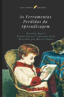 As Ferramentas Perdidas da Aprendizagem [Portuguese] 1983356964 Book Cover