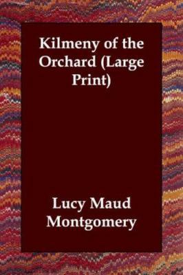 Kilmeny of the Orchard [Large Print] 1406831794 Book Cover