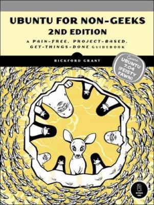 Ubuntu for Non-Geeks: A Pain-Free, Project-Base... 1593271522 Book Cover