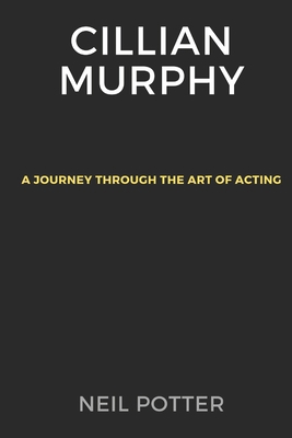 Cillian Murphy: A Journey Through the Art of Ac...            Book Cover