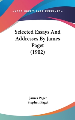 Selected Essays and Addresses by James Paget (1... 1104583356 Book Cover