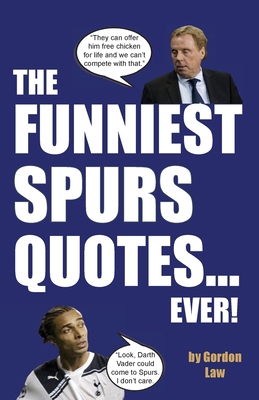 The Funniest Spurs Quotes... Ever! 1917744110 Book Cover