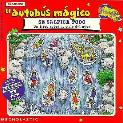 El Autobus Magico Se Salpica Todo / The Magic S... [Spanish] 0785789340 Book Cover