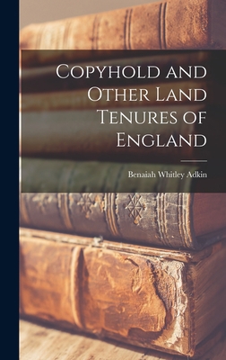 Copyhold and Other Land Tenures of England 1016537026 Book Cover