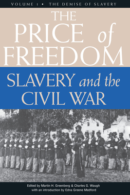 The Price of Freedom: Slavery and the Civil War... 1681620855 Book Cover