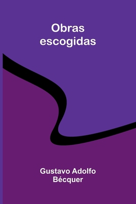 Obras Escogidas [Spanish] 9371342528 Book Cover