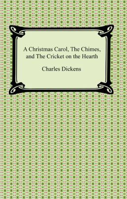 A Christmas Carol, the Chimes and the Cricket o... 1420931490 Book Cover