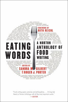 Eating Words: A Norton Anthology of Food Writing 0393239845 Book Cover