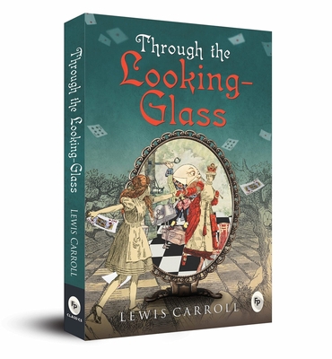 Through the Looking-Glass 9389178231 Book Cover