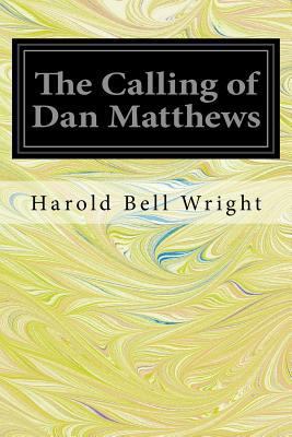 The Calling of Dan Matthews 1535140135 Book Cover