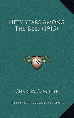 Fifty Years Among The Bees (1915) 1166098109 Book Cover