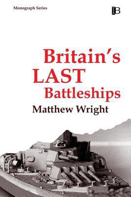 Britain's Last Battleships 0908318227 Book Cover