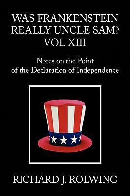 Was Frankenstein Really Uncle Sam? Vol XIII 1450028896 Book Cover