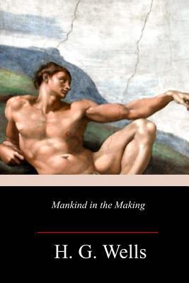 Mankind in the Making 1981702563 Book Cover