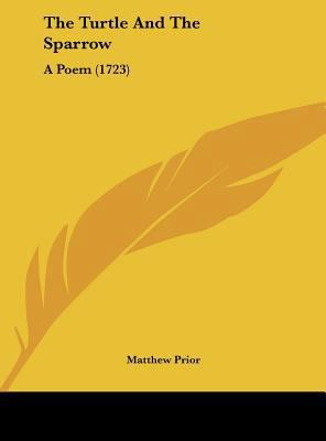 The Turtle and the Sparrow: A Poem (1723) 1162230487 Book Cover