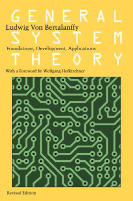 General System Theory: Foundations, Development... 0807600156 Book Cover
