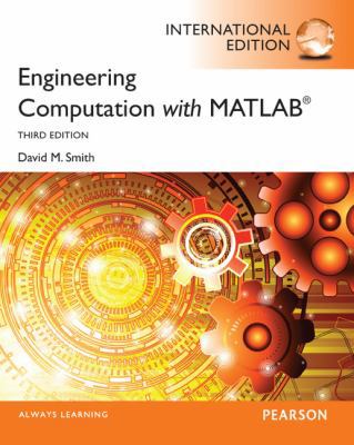Engineering Computation with MATLAB. David M. S... 0273769138 Book Cover