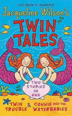 Jacqueline Wilson's Twin Tales. Illustrated by ... 1405225513 Book Cover