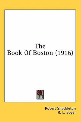 The Book Of Boston (1916) 1436656850 Book Cover