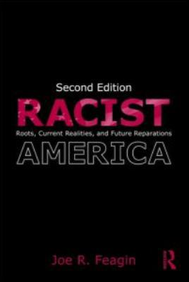 Racist America: Roots, Current Realities and Fu... 0415992060 Book Cover