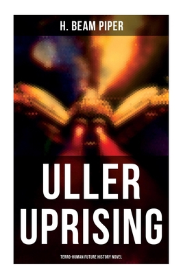 Uller Uprising: Terro-Human Future History Novel 8027278201 Book Cover