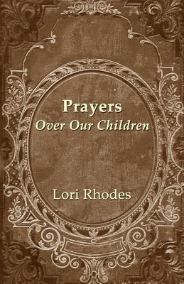 Prayers Over Our Children 0615926525 Book Cover