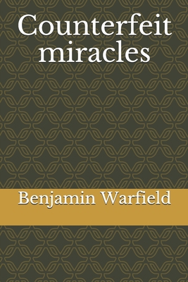 Counterfeit miracles 1549841165 Book Cover