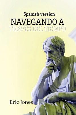 Navegando a través del tiempo [Spanish] B0D8D3SHKG Book Cover