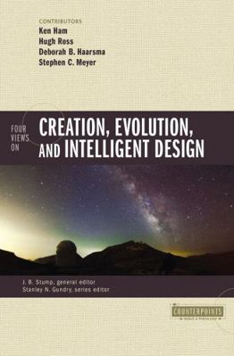 Four Views on Creation, Evolution, and Intellig... 0310080975 Book Cover