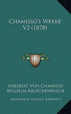 Chamisso's Werke V2 (1878) [German] 1168268893 Book Cover