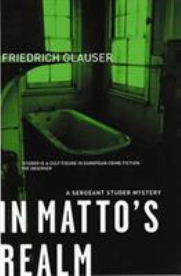 In Matto's Realm: A Sergeant Studer Mystery 1904738060 Book Cover