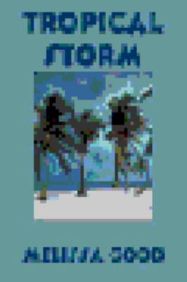 Tropical Storm, 2nd Ed. 0967768705 Book Cover