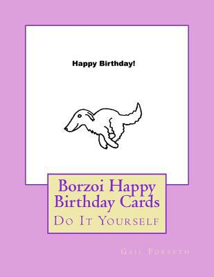 Borzoi Happy Birthday Cards: Do It Yourself 1537608622 Book Cover