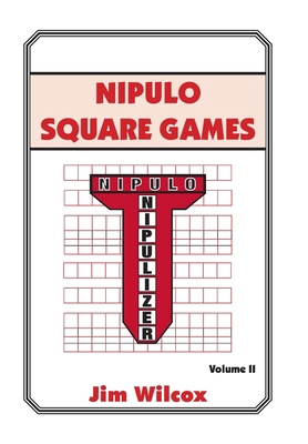 Nipulo Square Games: Volume II 1493153749 Book Cover